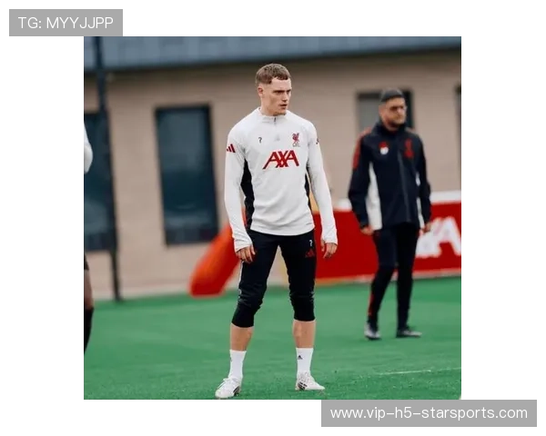 维尔茨的青训之路,利物浦新引援成未来关键,沙维尔利物浦